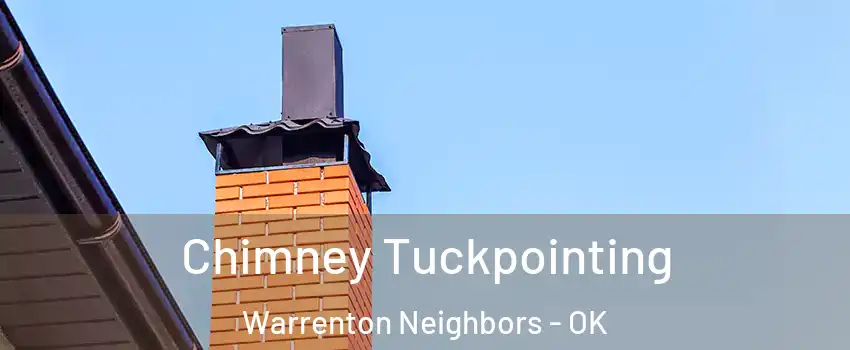 Chimney Tuckpointing Warrenton Neighbors - OK