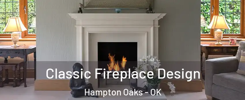 Classic Fireplace Design Hampton Oaks - OK
