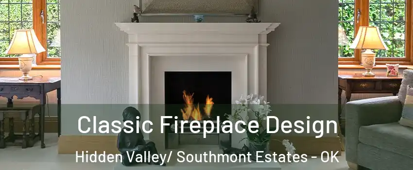 Classic Fireplace Design Hidden Valley/ Southmont Estates - OK