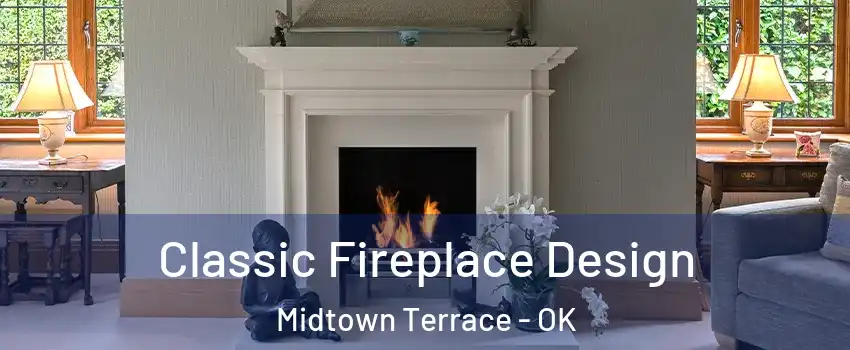 Classic Fireplace Design Midtown Terrace - OK