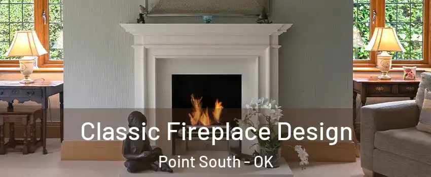 Classic Fireplace Design Point South - OK
