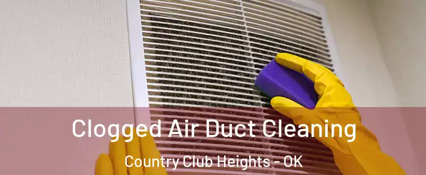 Clogged Air Duct Cleaning Country Club Heights - OK