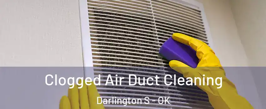 Clogged Air Duct Cleaning Darlington S - OK