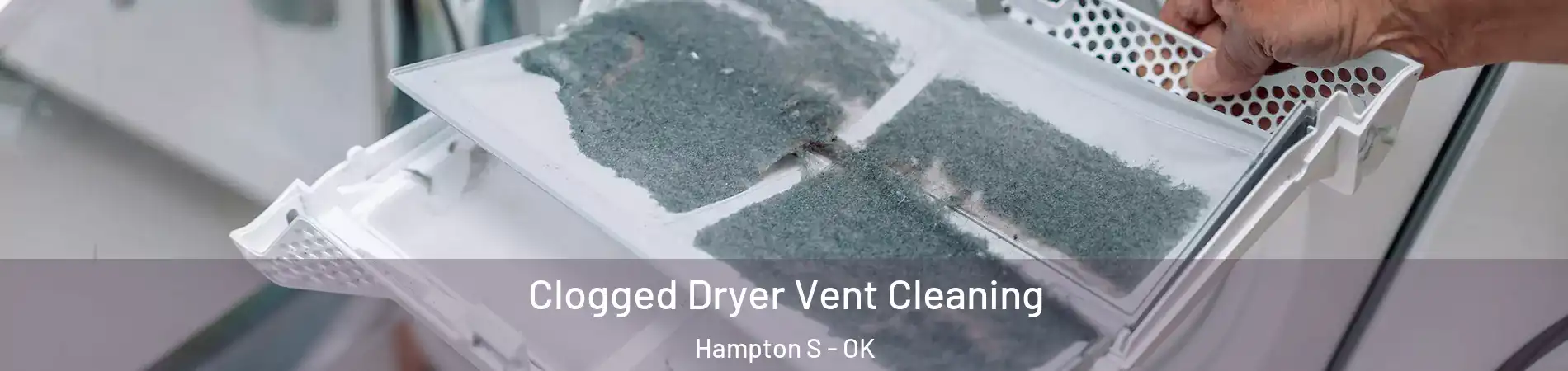 Clogged Dryer Vent Cleaning Hampton S - OK