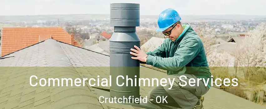 Commercial Chimney Services Crutchfield - OK