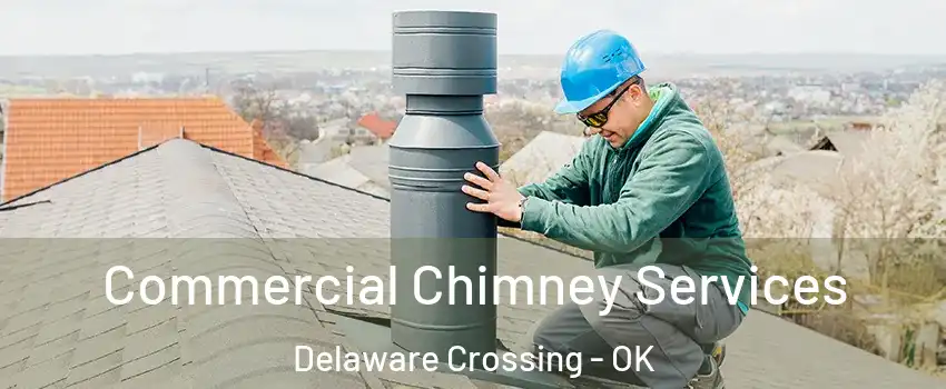 Commercial Chimney Services Delaware Crossing - OK
