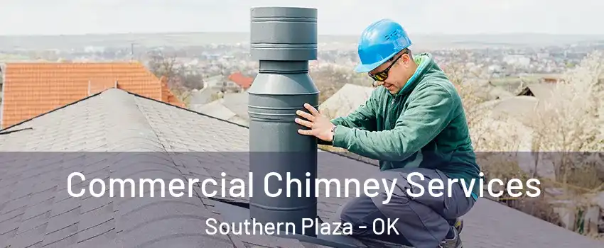 Commercial Chimney Services Southern Plaza - OK