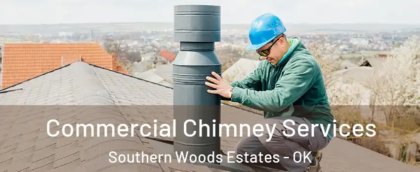 Commercial Chimney Services Southern Woods Estates - OK