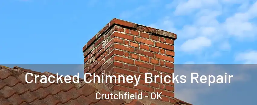 Cracked Chimney Bricks Repair Crutchfield - OK