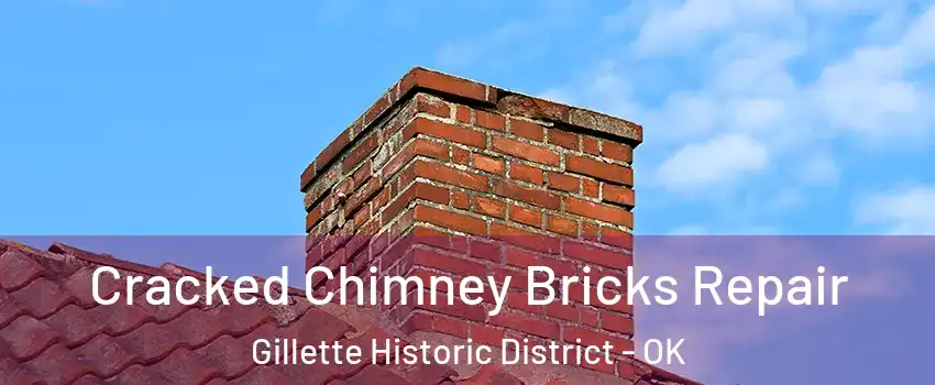 Cracked Chimney Bricks Repair Gillette Historic District - OK