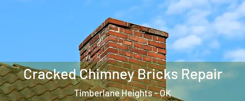 Cracked Chimney Bricks Repair Timberlane Heights - OK