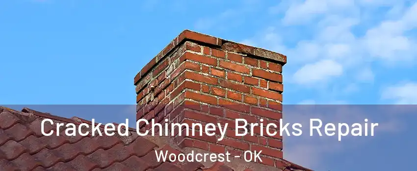 Cracked Chimney Bricks Repair Woodcrest - OK