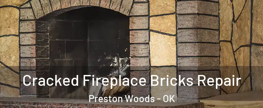 Cracked Fireplace Bricks Repair Preston Woods - OK
