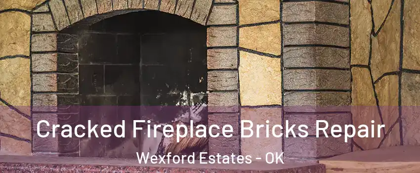 Cracked Fireplace Bricks Repair Wexford Estates - OK