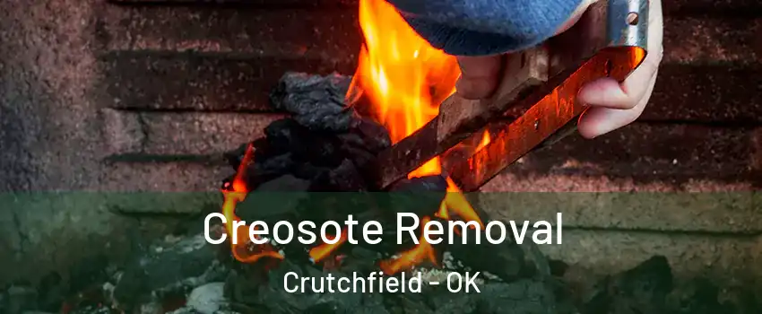 Creosote Removal Crutchfield - OK