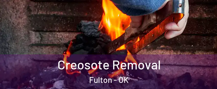 Creosote Removal Fulton - OK