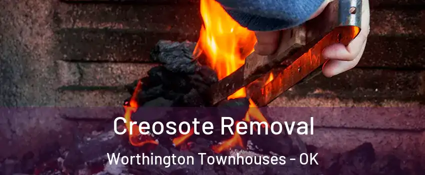 Creosote Removal Worthington Townhouses - OK