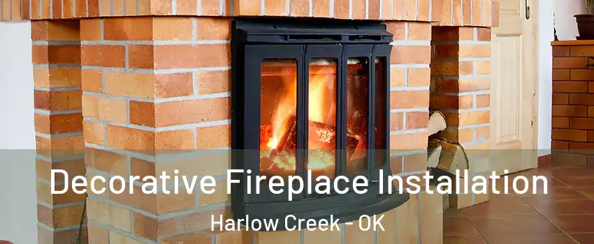 Decorative Fireplace Installation Harlow Creek - OK