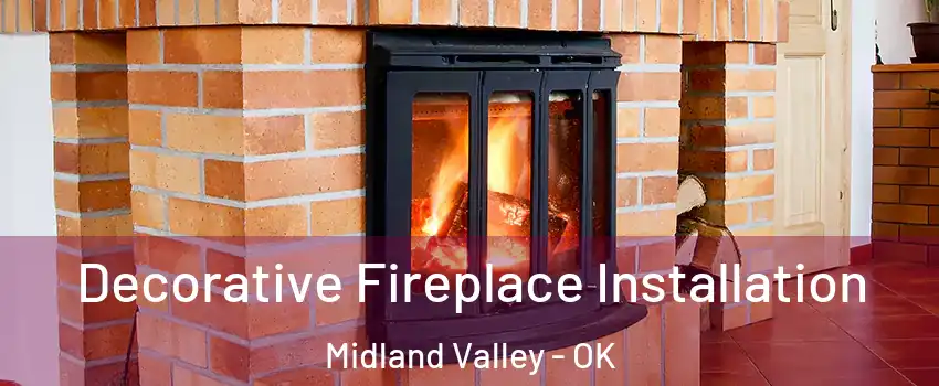 Decorative Fireplace Installation Midland Valley - OK