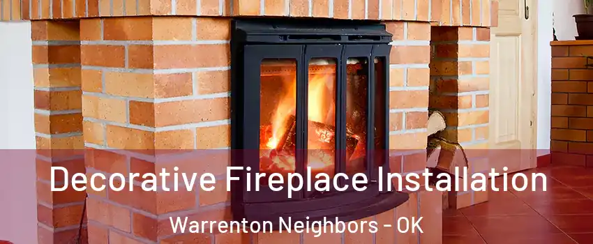 Decorative Fireplace Installation Warrenton Neighbors - OK