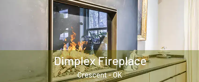 Dimplex Fireplace Crescent - OK