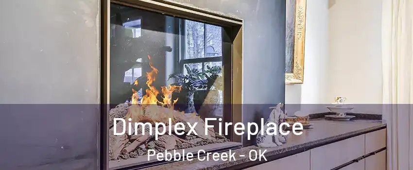 Dimplex Fireplace Pebble Creek - OK