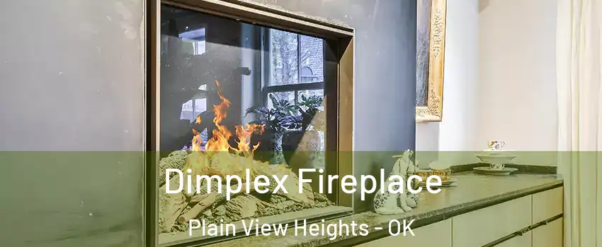 Dimplex Fireplace Plain View Heights - OK