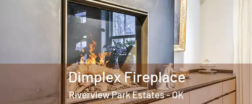 Dimplex Fireplace Riverview Park Estates - OK
