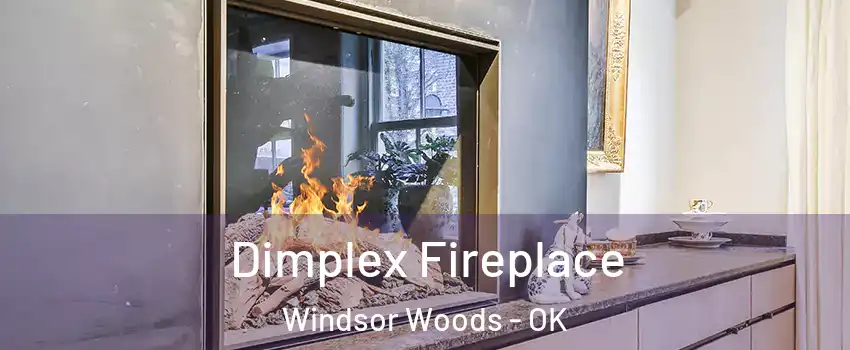 Dimplex Fireplace Windsor Woods - OK