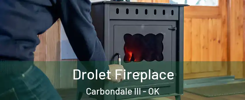 Drolet Fireplace Carbondale III - OK