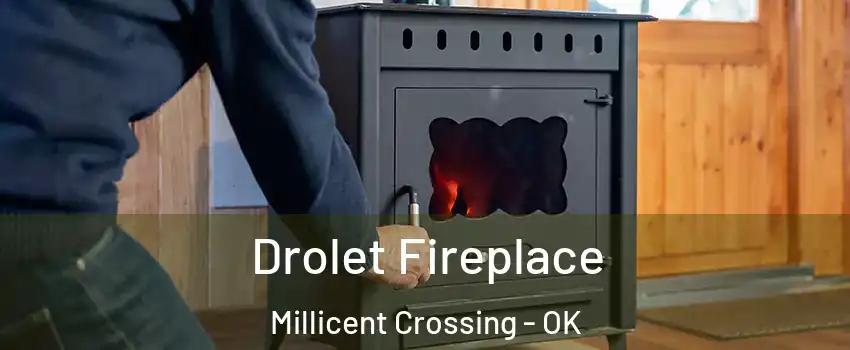 Drolet Fireplace Millicent Crossing - OK