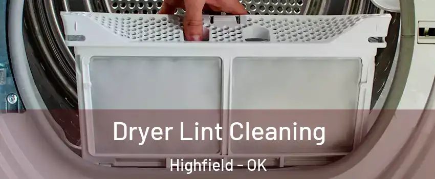 Dryer Lint Cleaning Highfield - OK