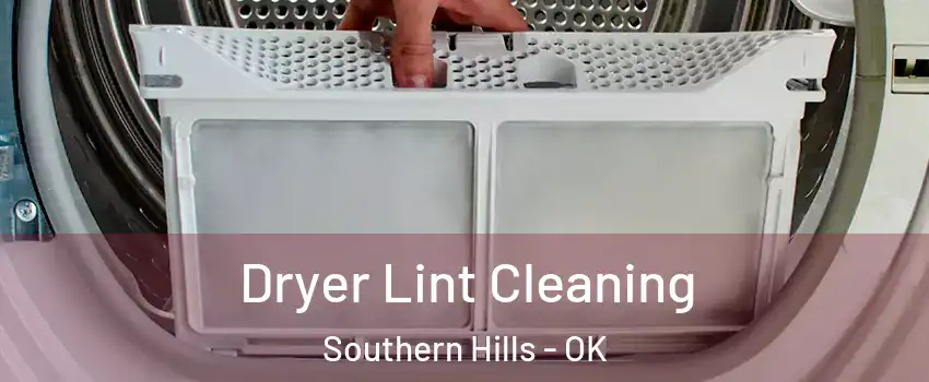 Dryer Lint Cleaning Southern Hills - OK