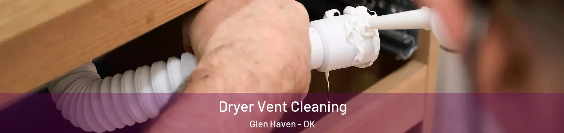 Dryer Vent Cleaning Glen Haven - OK