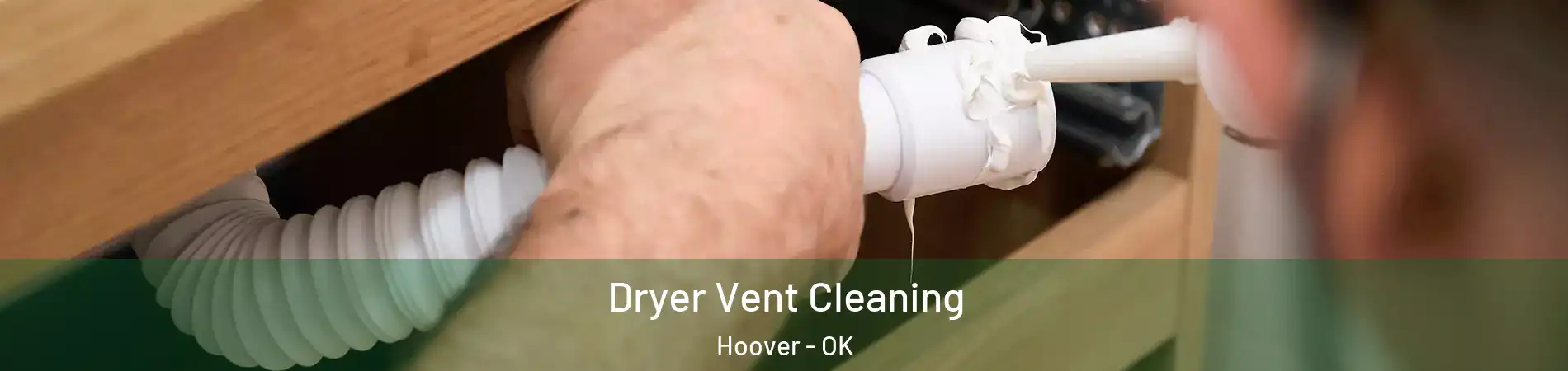 Dryer Vent Cleaning Hoover - OK