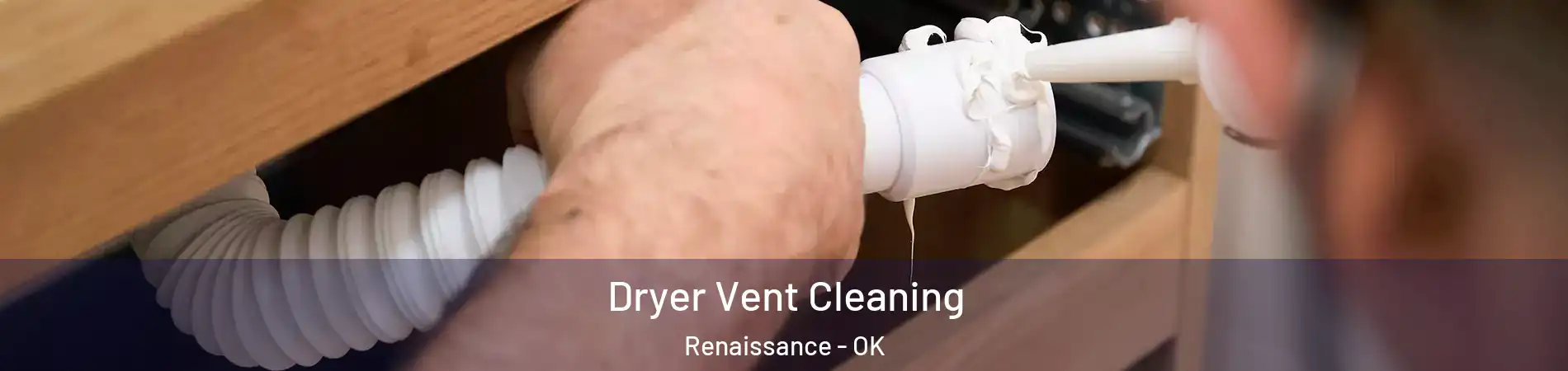 Dryer Vent Cleaning Renaissance - OK