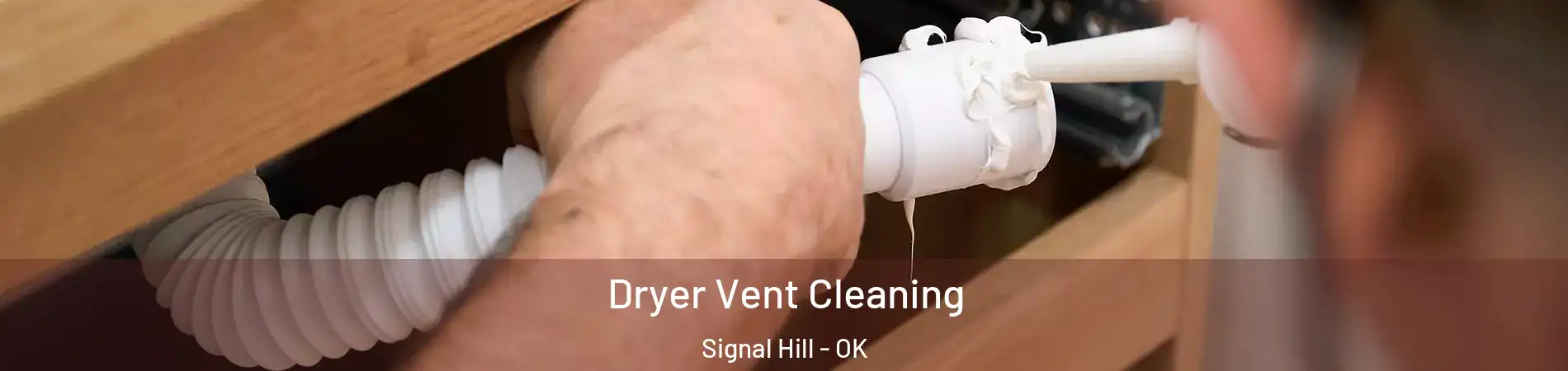 Dryer Vent Cleaning Signal Hill - OK