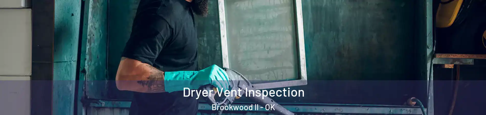Dryer Vent Inspection Brookwood II - OK