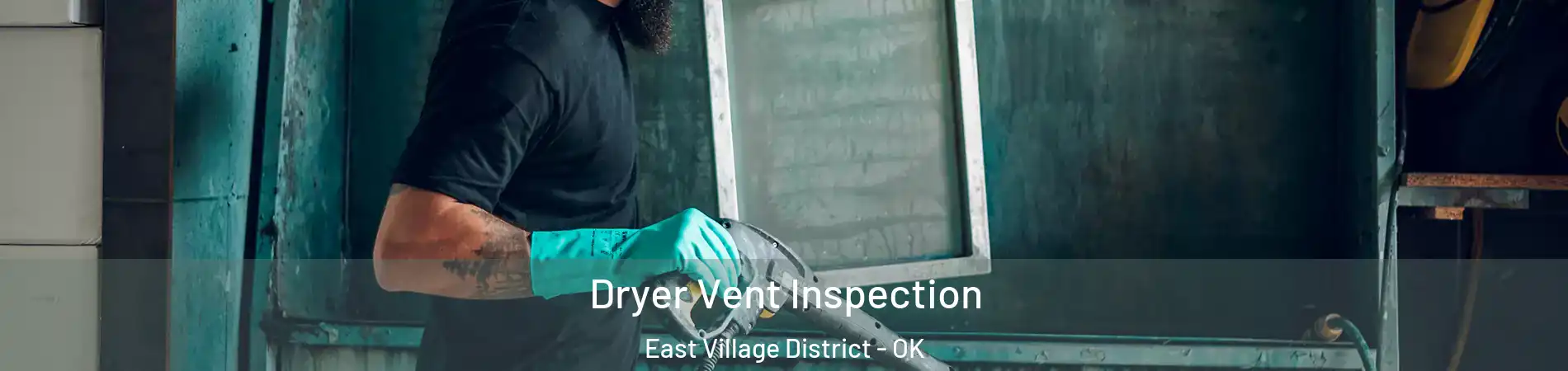 Dryer Vent Inspection East Village District - OK