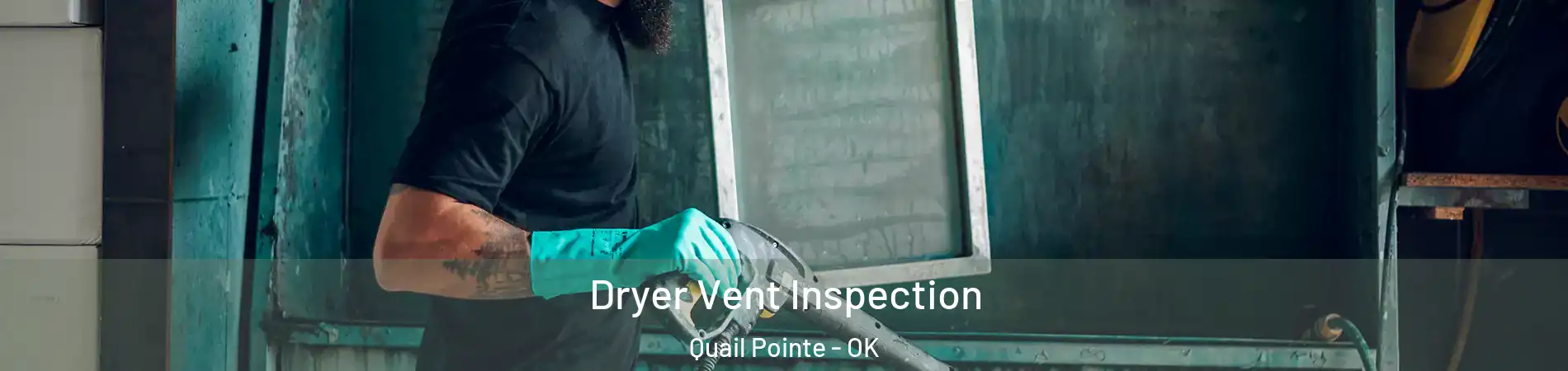 Dryer Vent Inspection Quail Pointe - OK