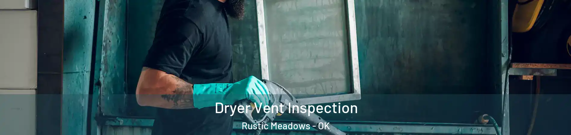 Dryer Vent Inspection Rustic Meadows - OK