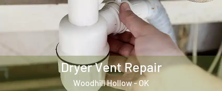 Dryer Vent Repair Woodhill Hollow - OK