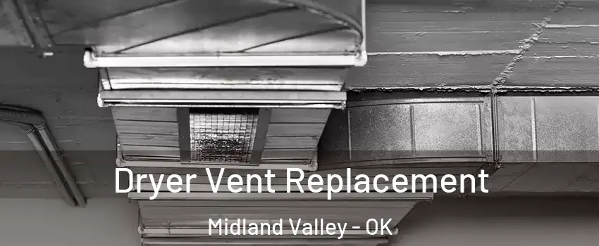 Dryer Vent Replacement Midland Valley - OK