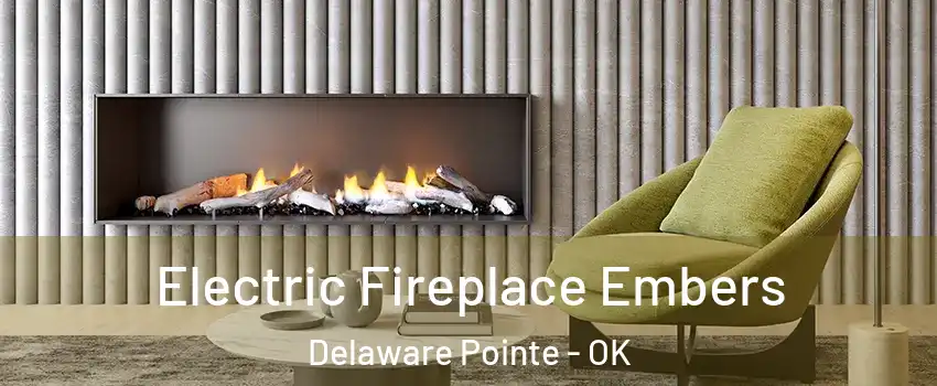 Electric Fireplace Embers Delaware Pointe - OK