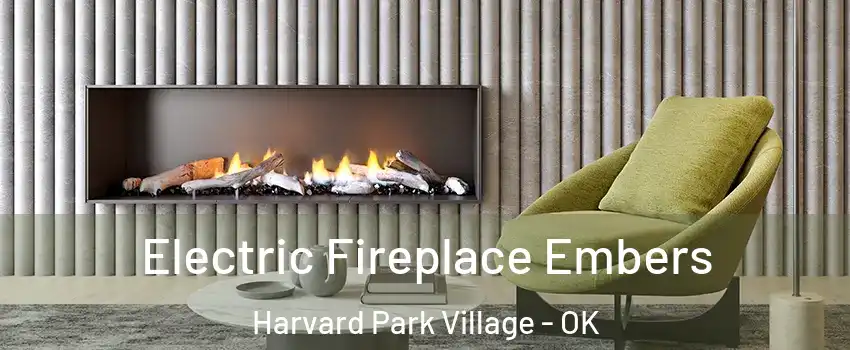 Electric Fireplace Embers Harvard Park Village - OK