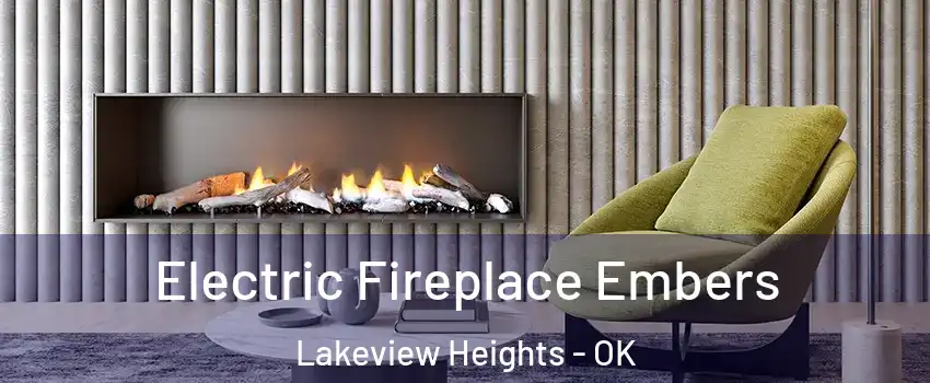 Electric Fireplace Embers Lakeview Heights - OK