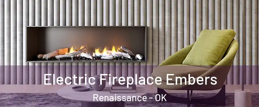 Electric Fireplace Embers Renaissance - OK