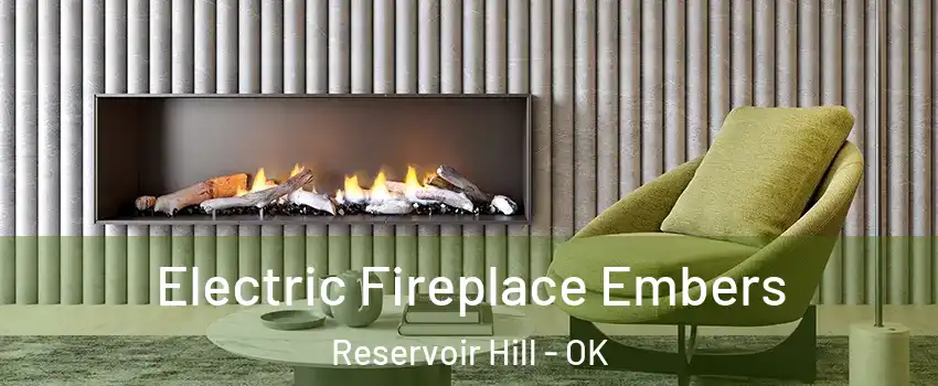 Electric Fireplace Embers Reservoir Hill - OK