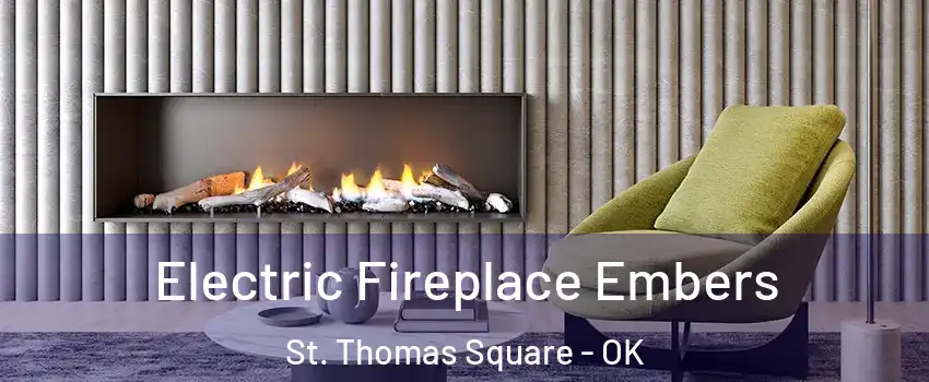 Electric Fireplace Embers St. Thomas Square - OK