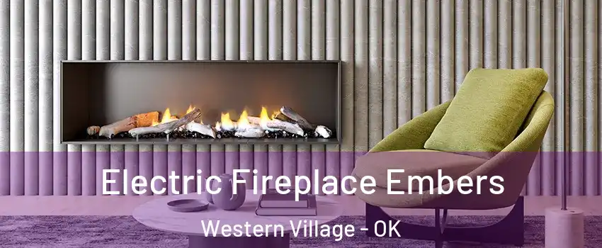 Electric Fireplace Embers Western Village - OK